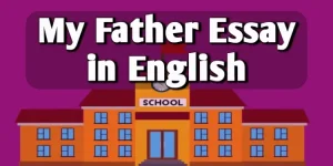 My Father Essay in English