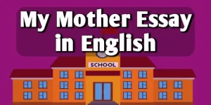 My Mother Essay in English