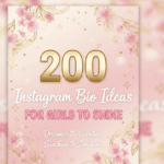 200 Instagram Bio Ideas for Girls to Shine